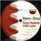 Penn + Chus - From Madrid With Love